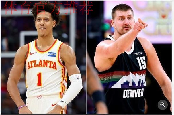 杰伦·约翰逊、约基奇分获东西部周最佳球员