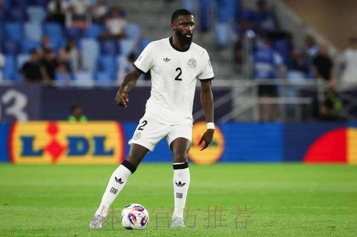 吕迪格进皇马首发成难题 门迪出场时间可能受影响 吕迪格进皇马首发成难题 门迪出场时间可能受影响